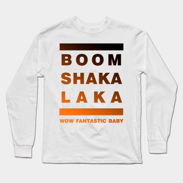 BIG BANG SHAKA LAKA Long Sleeve T-Shirt by PepGuardi